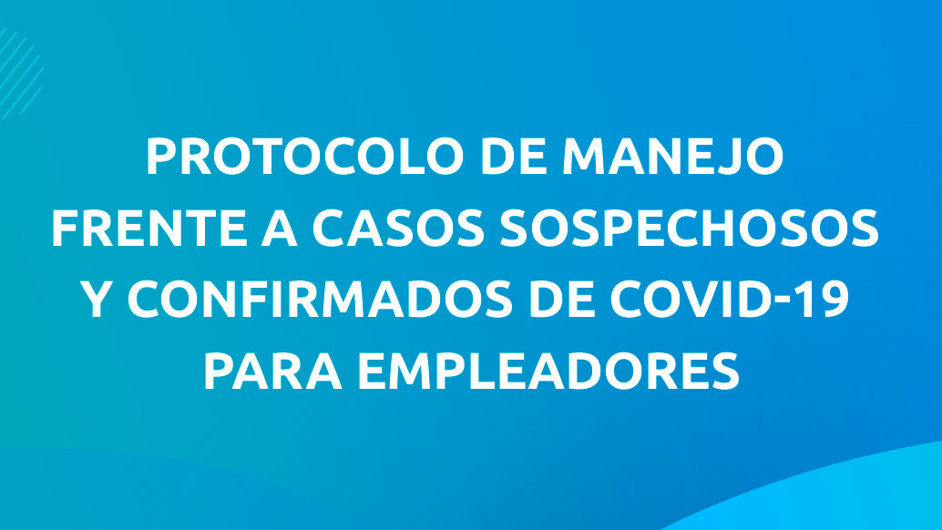 PROTOCOLO DE MANEJO FRENTE A CASOS SOSPECHOSOS Y CONFIRMA...